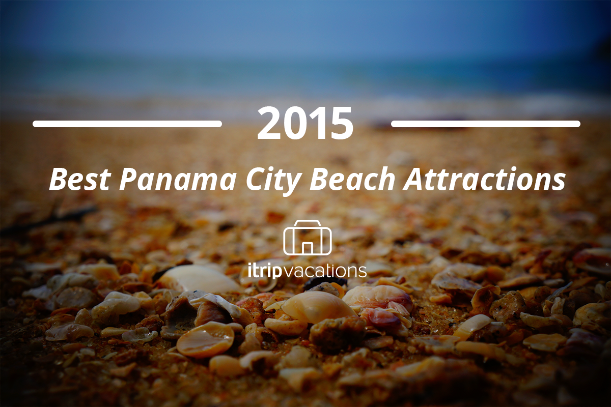 2015 Best of Panama City Beach Attractions by iTrip Vacations
