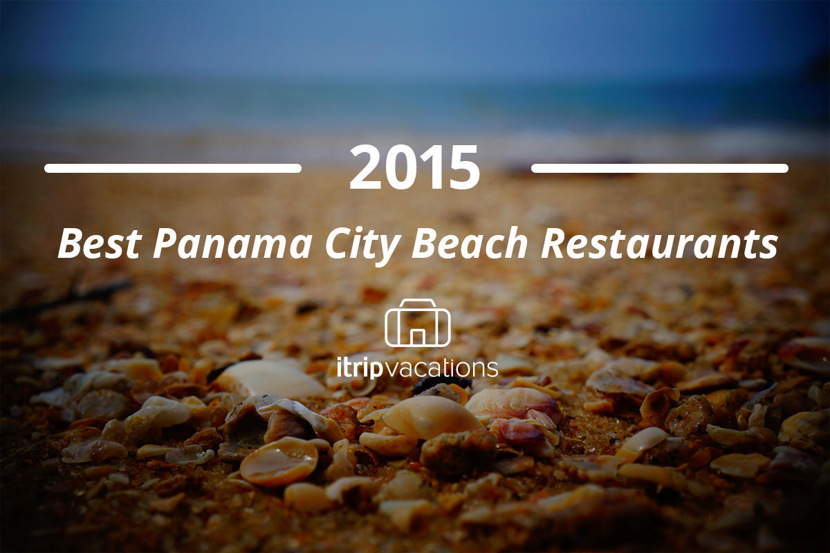 2015 Best of Panama City Beach Restaurants by iTrip Vacations